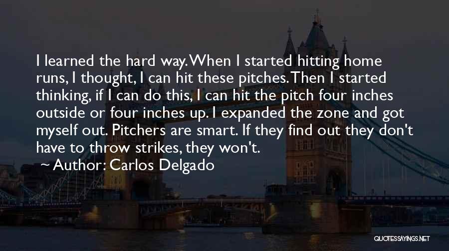 Don Carlos Quotes By Carlos Delgado