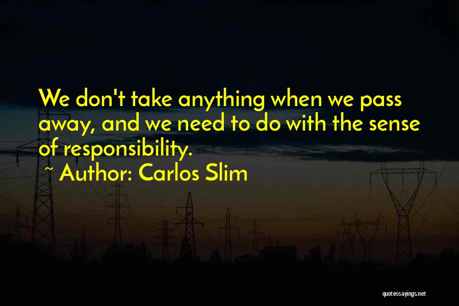 Don Carlos Quotes By Carlos Slim