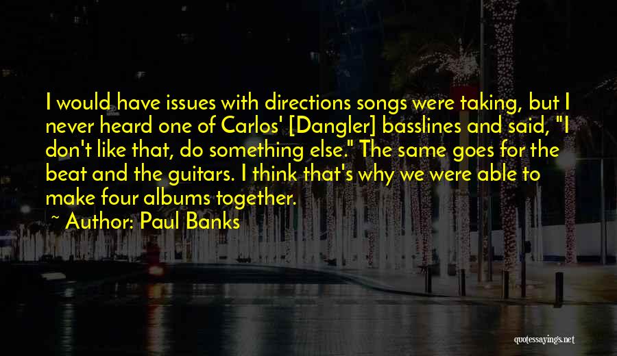 Don Carlos Quotes By Paul Banks