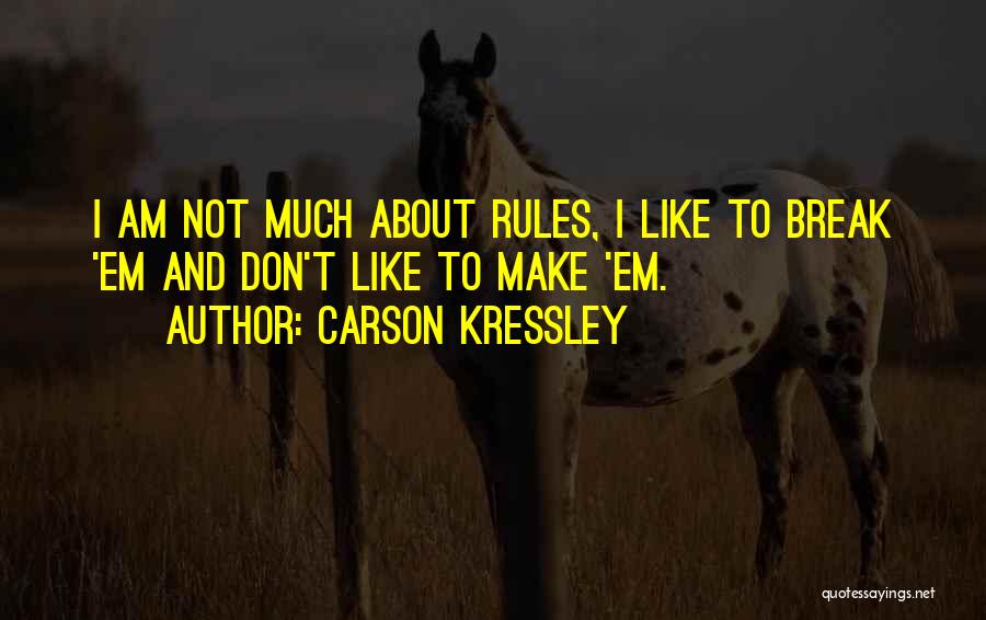 Don Carson Quotes By Carson Kressley