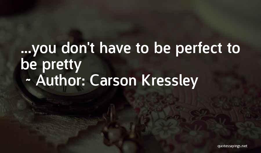 Don Carson Quotes By Carson Kressley