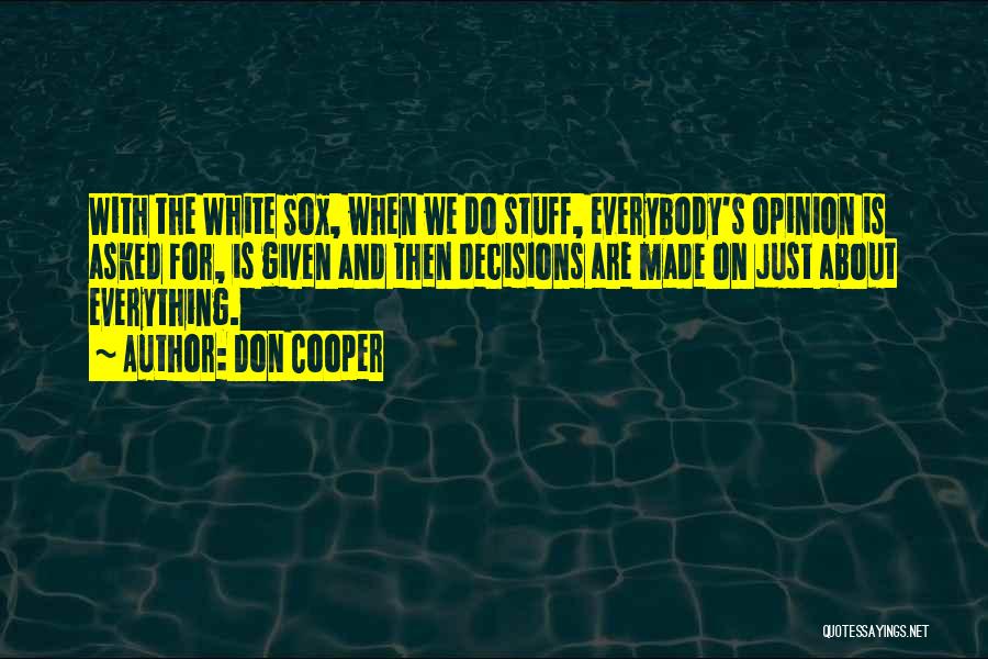 Don Cooper Quotes 914545