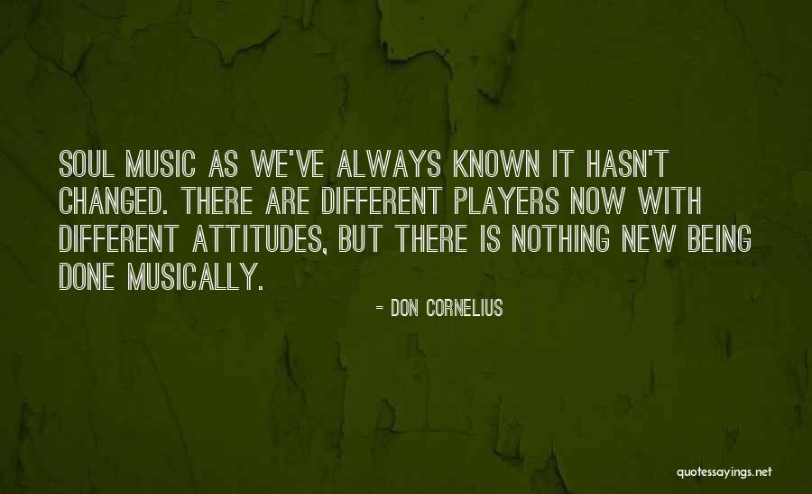 Don Cornelius Quotes 1454890