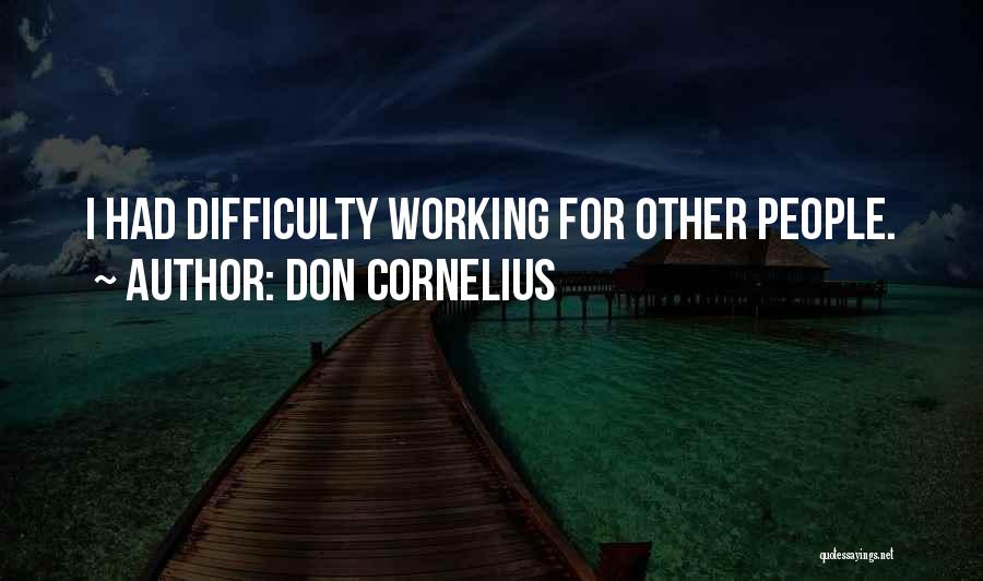 Don Cornelius Quotes 1666706