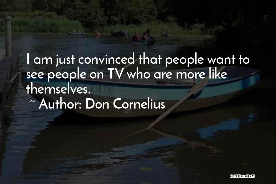 Don Cornelius Quotes 1704064