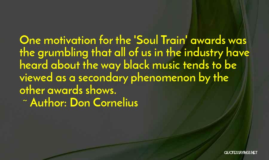 Don Cornelius Quotes 335447