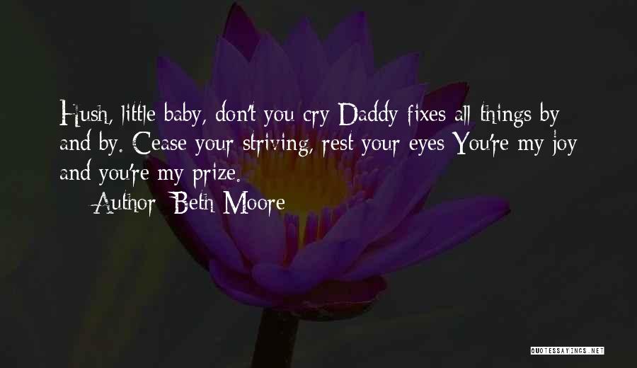 Don Cry Baby Quotes By Beth Moore