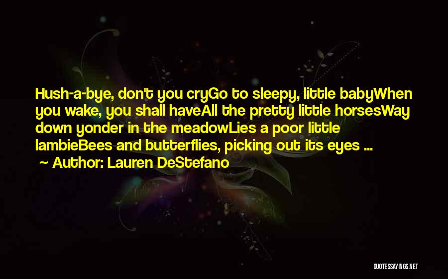 Don Cry Baby Quotes By Lauren DeStefano
