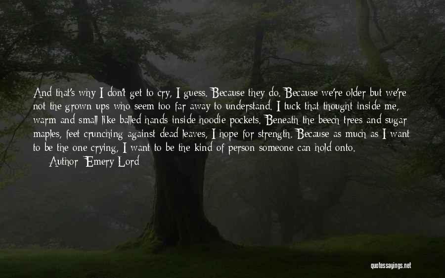 Don Cry For Me Quotes By Emery Lord