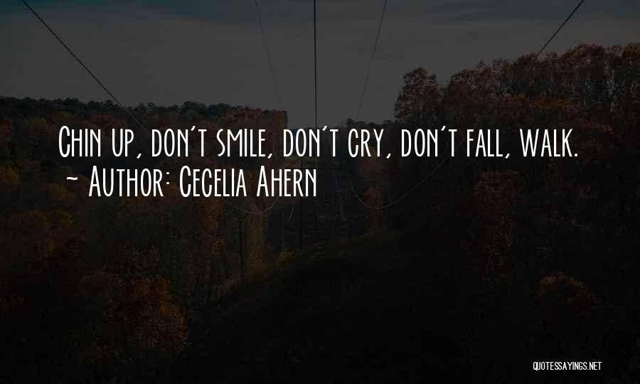 Don Cry Just Smile Quotes By Cecelia Ahern