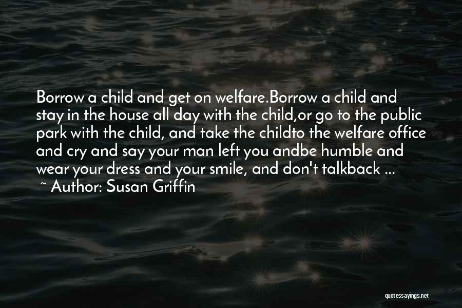 Don Cry Just Smile Quotes By Susan Griffin