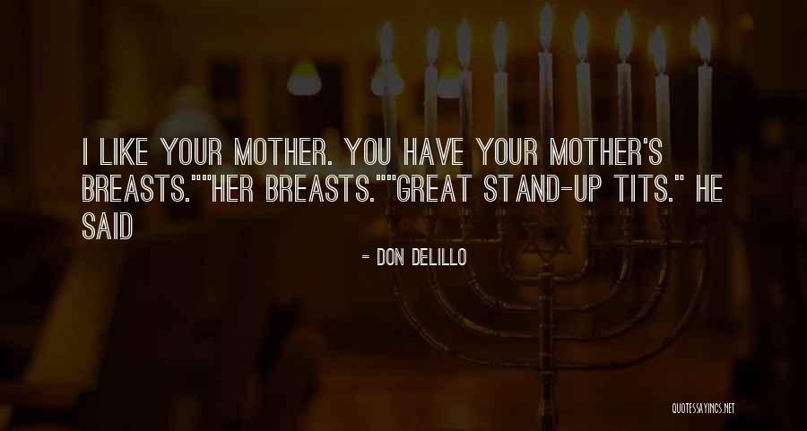 Don Delillo Cosmopolis Quotes By Don DeLillo Don Delillo Cosmopolis Quotes By Don DeLillo