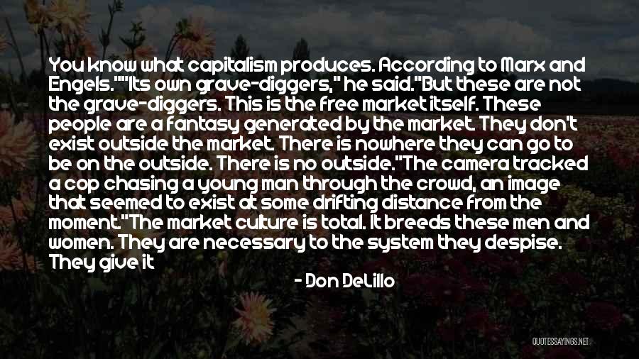 Don Delillo Cosmopolis Quotes By Don DeLillo