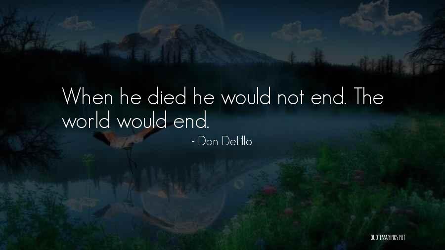 Don Delillo Cosmopolis Quotes By Don DeLillo