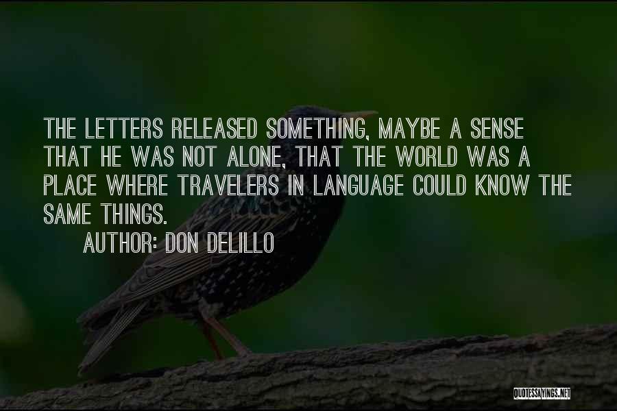 Don DeLillo Quotes 2212393