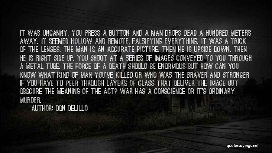 Don DeLillo Quotes 362463