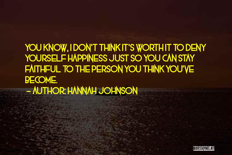 Don Deny Yourself Quotes By Hannah Johnson