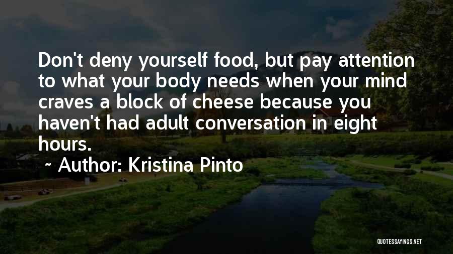 Don Deny Yourself Quotes By Kristina Pinto