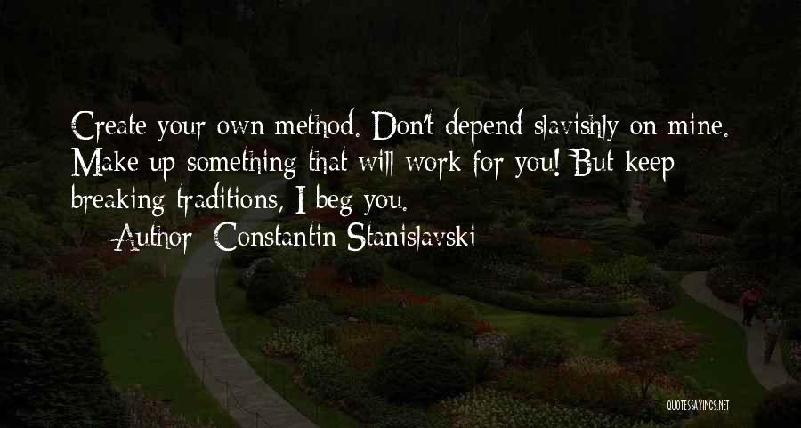 Don Depend On Me Quotes By Constantin Stanislavski