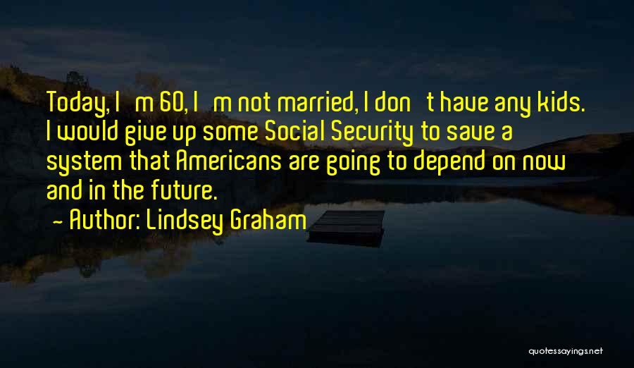 Don Depend On Me Quotes By Lindsey Graham