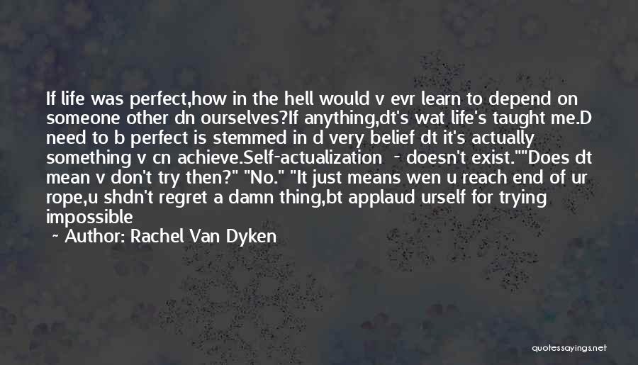 Don Depend On Me Quotes By Rachel Van Dyken