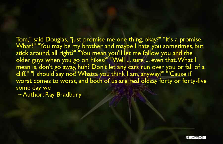 Don Depend On Me Quotes By Ray Bradbury
