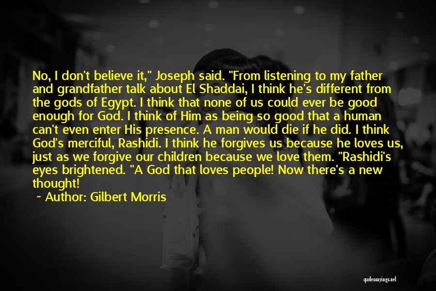 Don Die My Love Quotes By Gilbert Morris