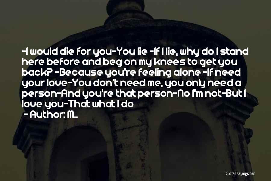 Don Die My Love Quotes By M..