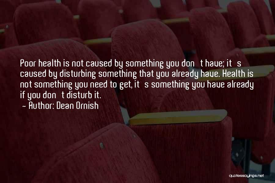 Don Disturb Me Quotes By Dean Ornish