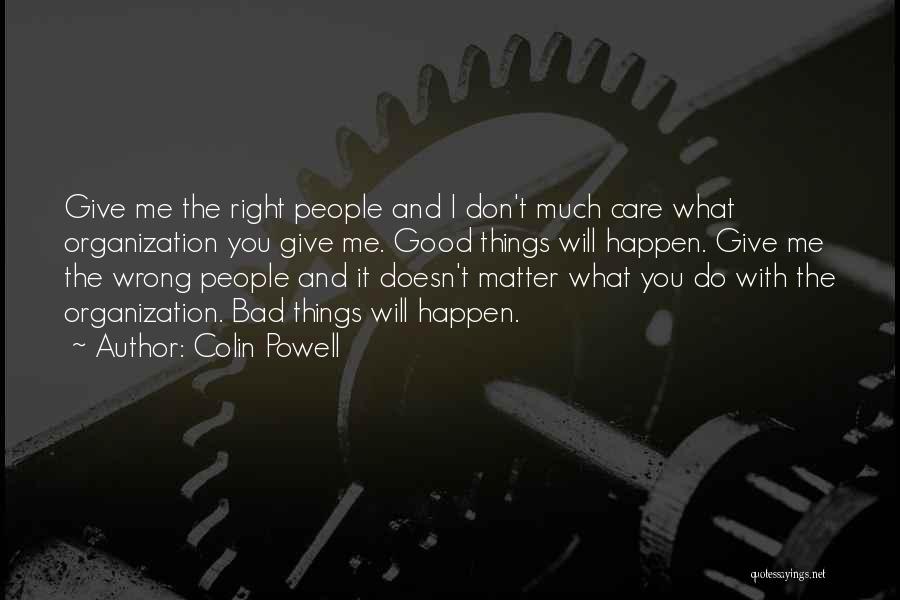 Don Do Bad Things Quotes By Colin Powell