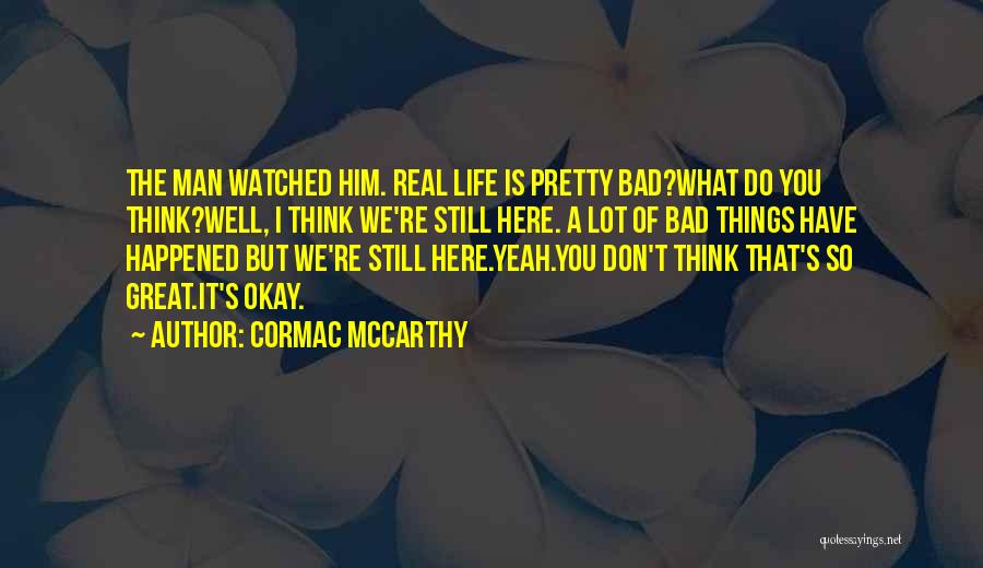 Don Do Bad Things Quotes By Cormac McCarthy