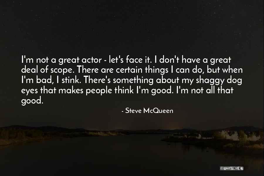 Don Do Bad Things Quotes By Steve McQueen