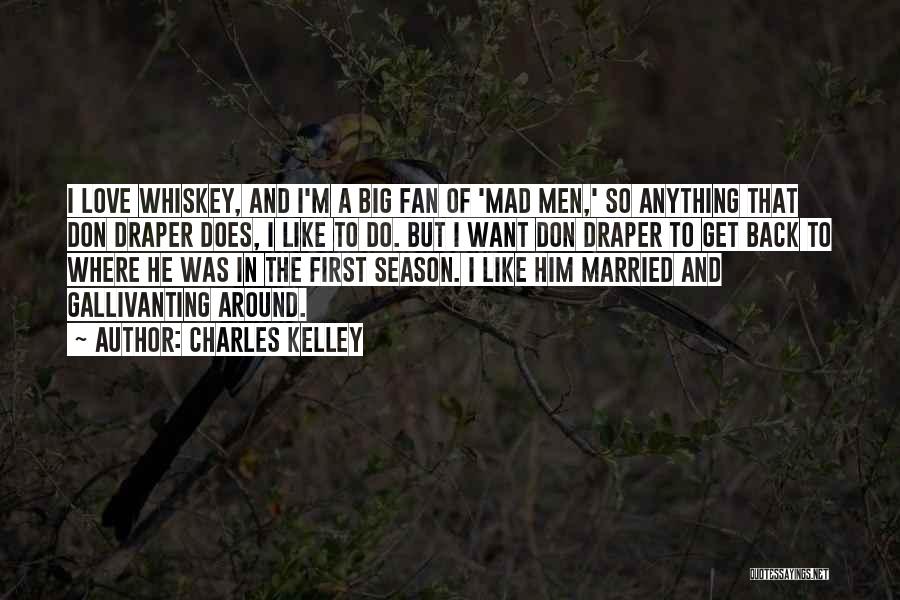 Don Draper Season 1 Quotes By Charles Kelley