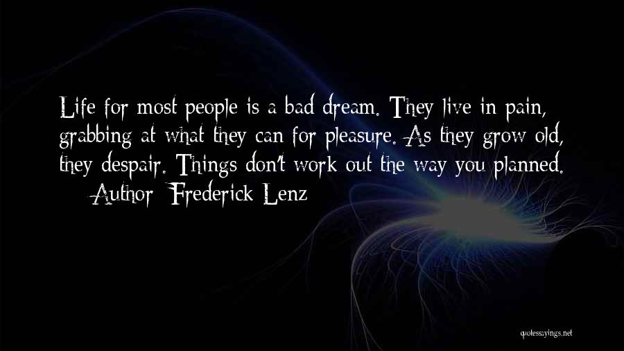 Don Dream Your Life Live Your Dream Quotes By Frederick Lenz