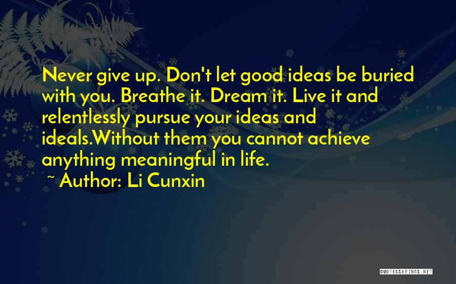 Don Dream Your Life Live Your Dream Quotes By Li Cunxin