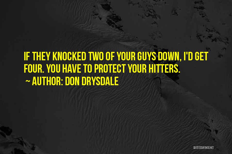 Don Drysdale Quotes 1864253
