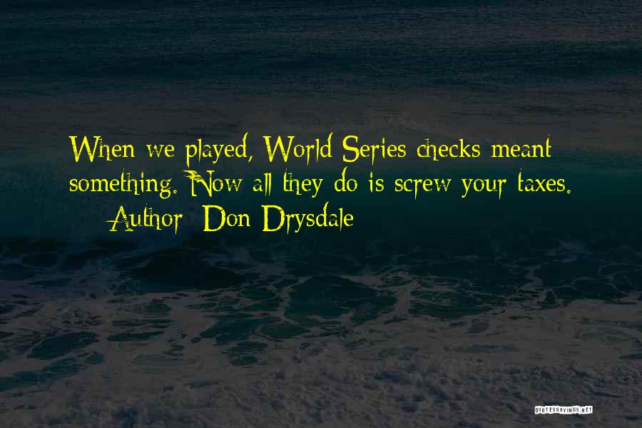 Don Drysdale Quotes 230271