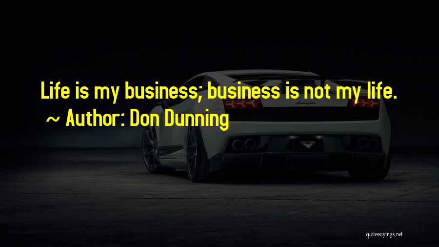 Don Dunning Quotes 927264