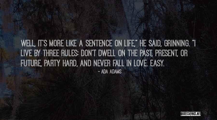 Don Dwell On The Past Quotes By Ada Adams Don Dwell On The Past Quotes By Ada Adams