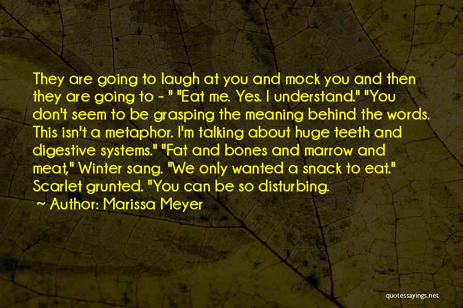 Don Eat Your Words Quotes By Marissa Meyer