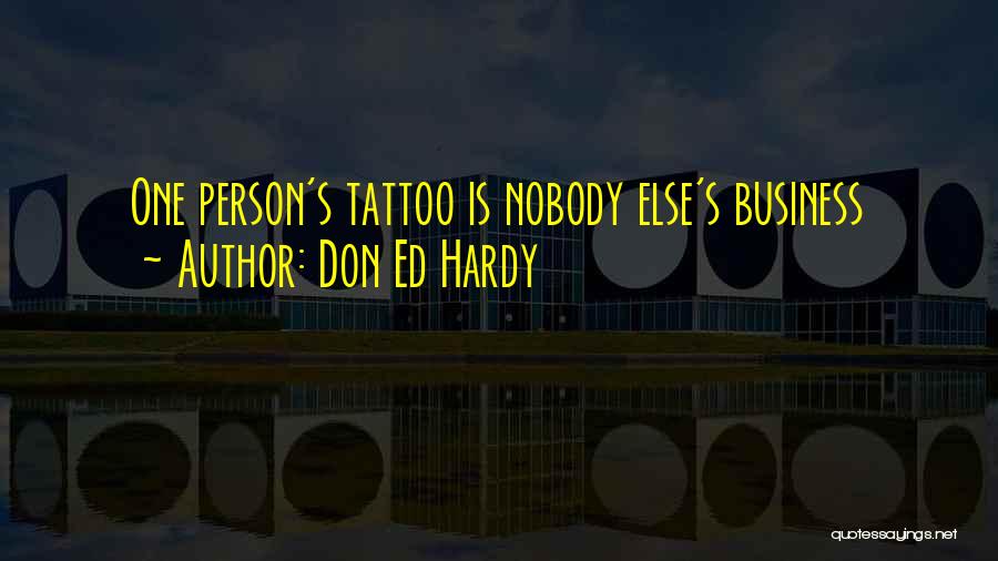 Don Ed Hardy Quotes 1383194