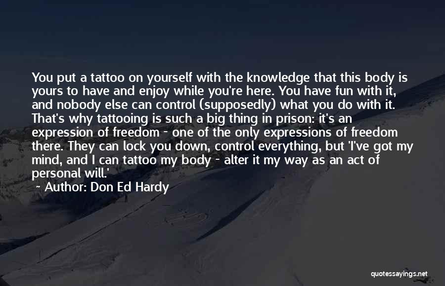 Don Ed Hardy Quotes 1849807