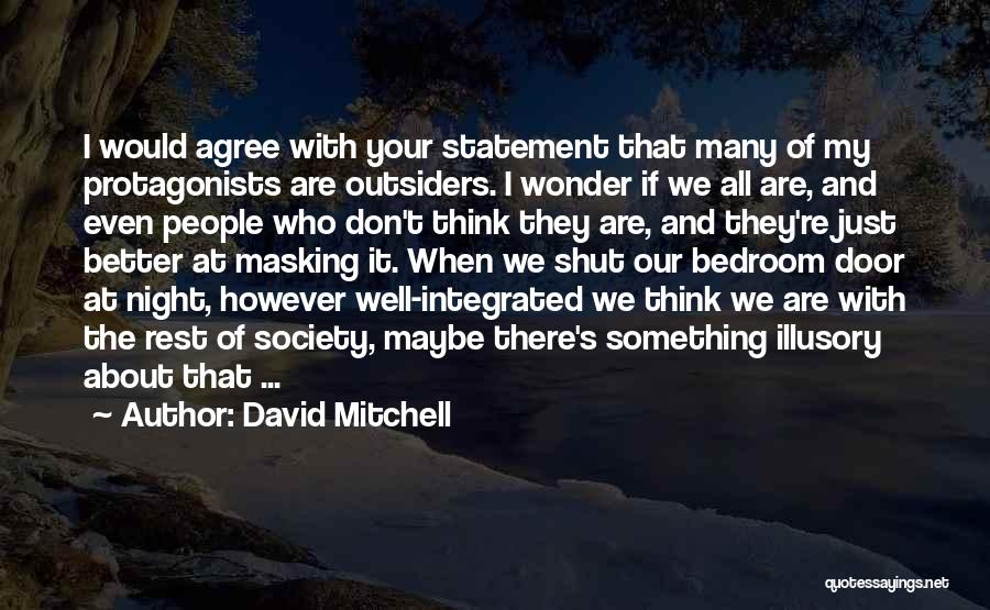Don Even Think About It Quotes By David Mitchell
