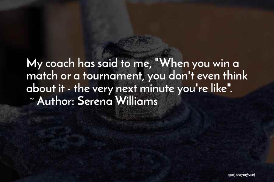 Don Even Think About It Quotes By Serena Williams