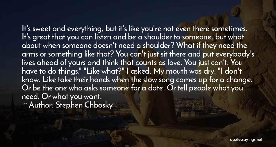 Don Even Think About It Quotes By Stephen Chbosky