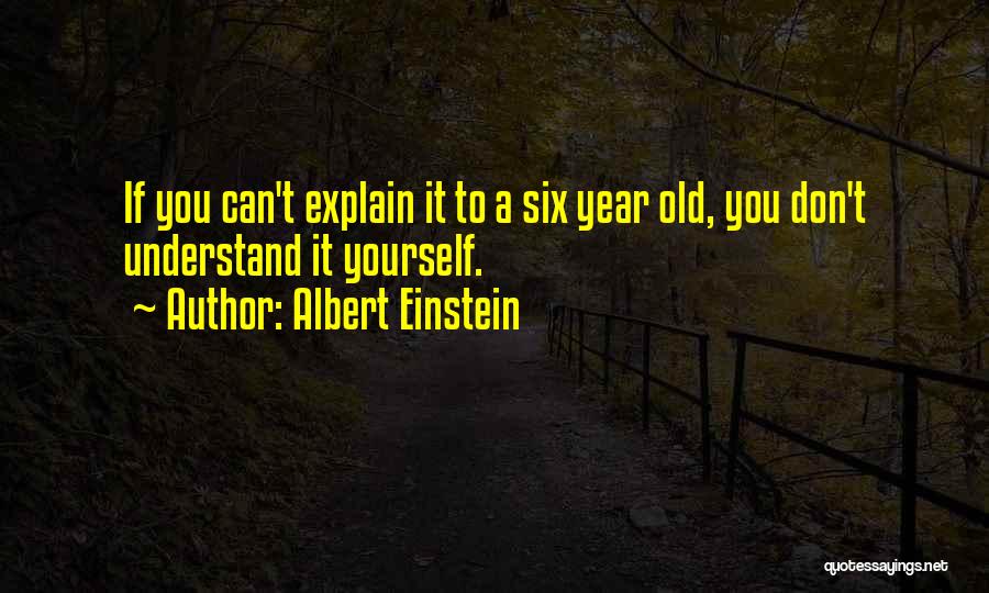 Don Explain Yourself Quotes By Albert Einstein