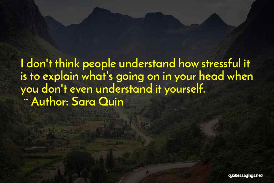 Don Explain Yourself Quotes By Sara Quin