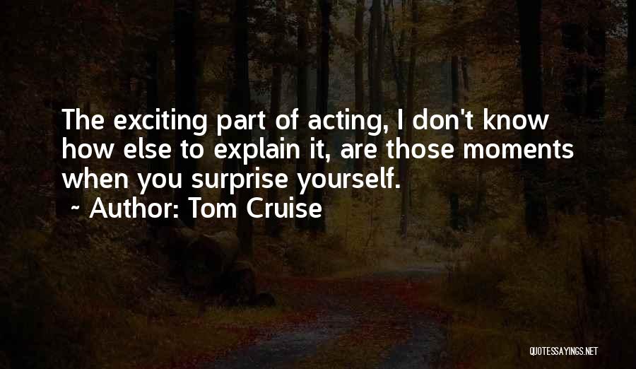 Don Explain Yourself Quotes By Tom Cruise