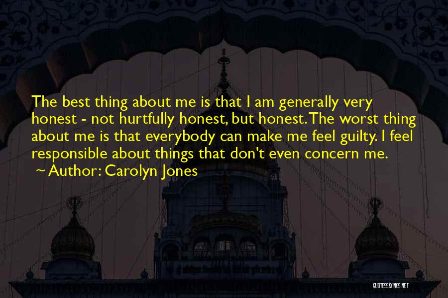 Don Feel Guilty Quotes By Carolyn Jones