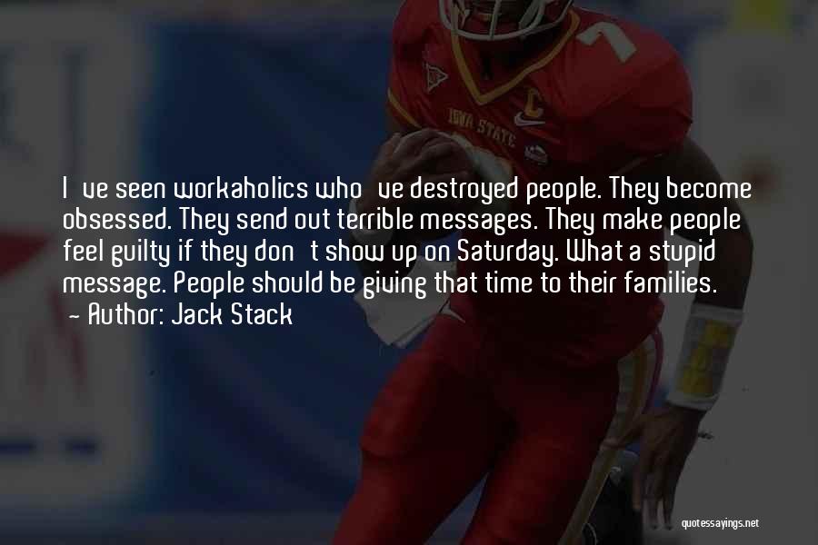 Don Feel Guilty Quotes By Jack Stack